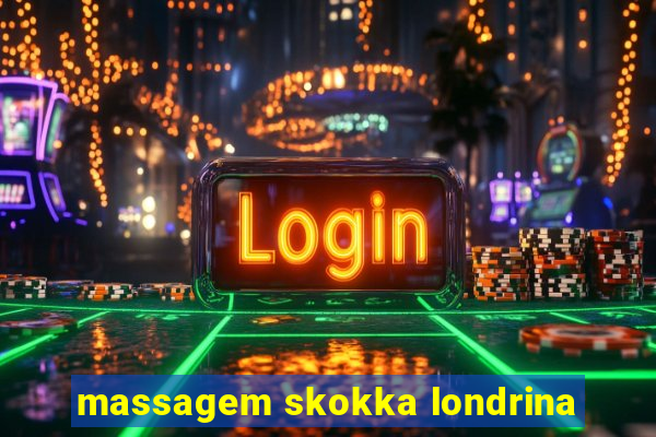 massagem skokka londrina